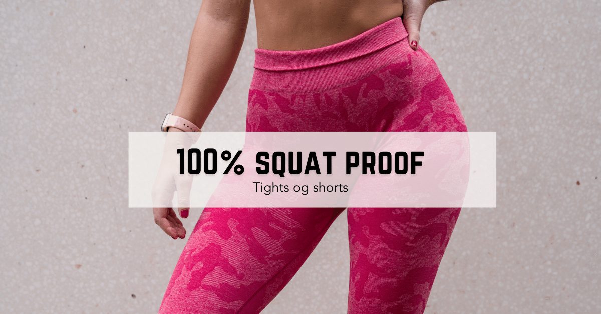 Squat proof træningstights og shorts